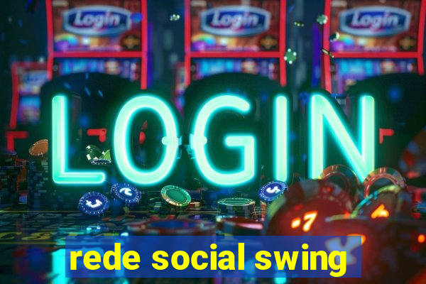 rede social swing